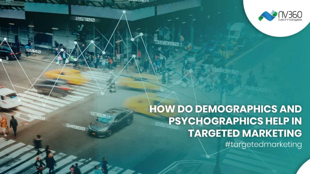 How Do Demographics and Psychographics Help in Targeted Marketing