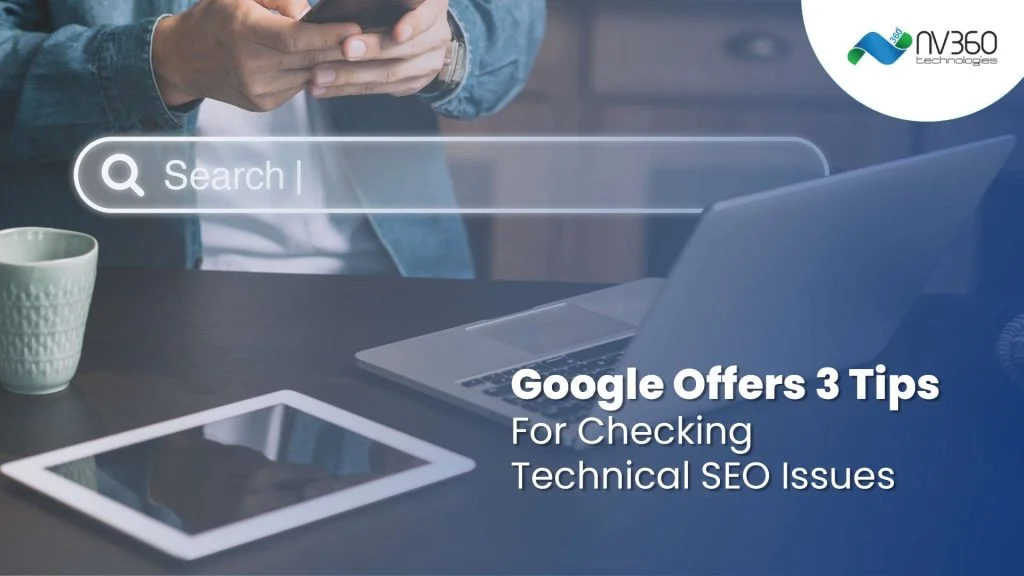 Technical SEO Issues: Google Offers 3 Tips For Checking