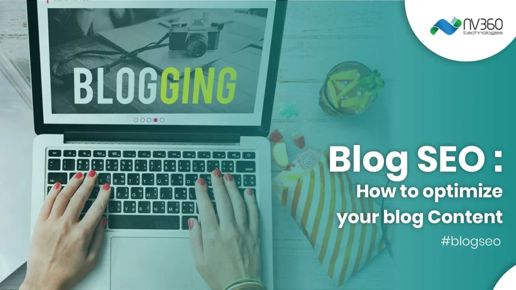 Blog SEO: How to Search Engine Optimize Your Blog Content?